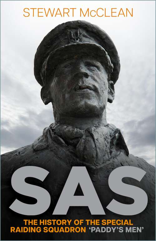 Book cover of SAS: The History of the Special Raiding Squadron 'Paddy's Men'