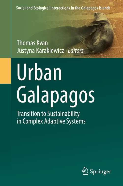 Book cover of Urban Galapagos: Transition to Sustainability in Complex Adaptive Systems (1st ed. 2019) (Social and Ecological Interactions in the Galapagos Islands)