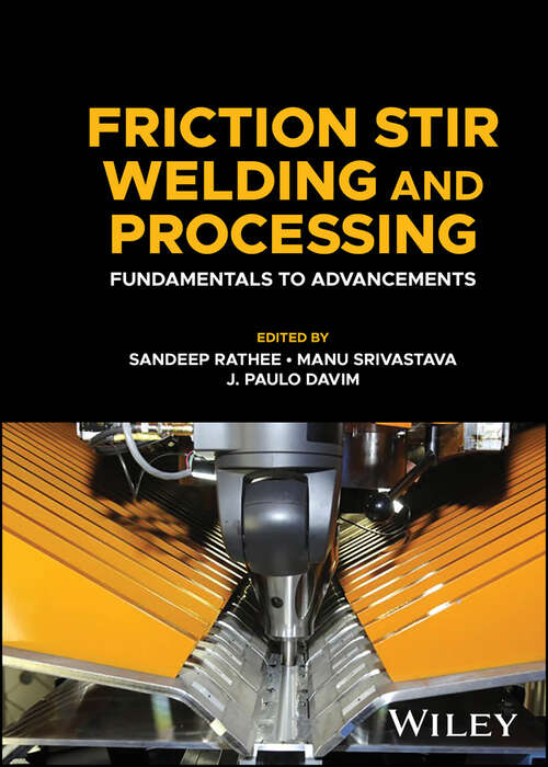 Book cover of Friction Stir Welding and Processing: Fundamentals to Advancements