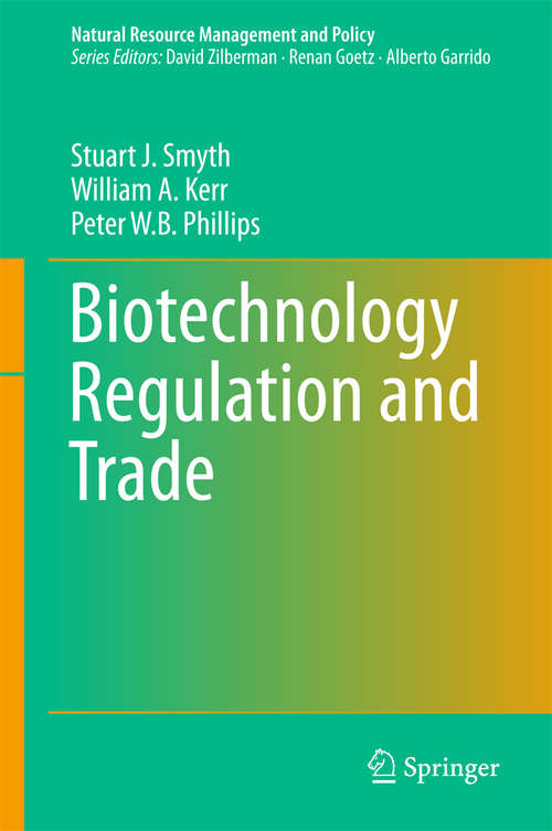 Biotechnology Regulation and Trade (Natural Resource Management and Policy #51)