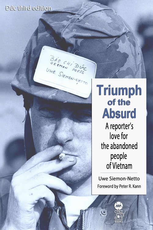 Book cover of Triumph Of The Absurd: A Reporter's Love for the Abandoned People of Vietnam (3)