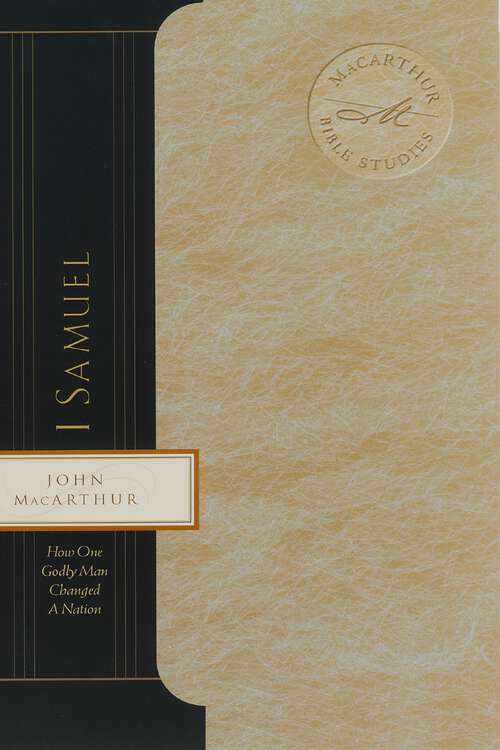 Book cover of 1 Samuel: The Lives of Samuel and Saul (MacArthur Bible Studies)