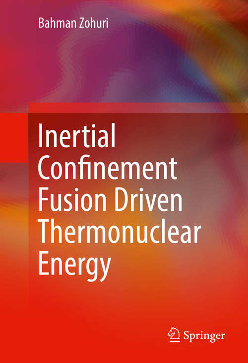 Book cover of Inertial Confinement Fusion Driven Thermonuclear Energy