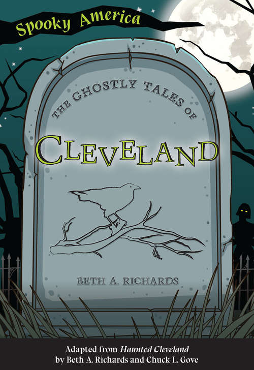Book cover of The Ghostly Tales of Cleveland (Spooky America)