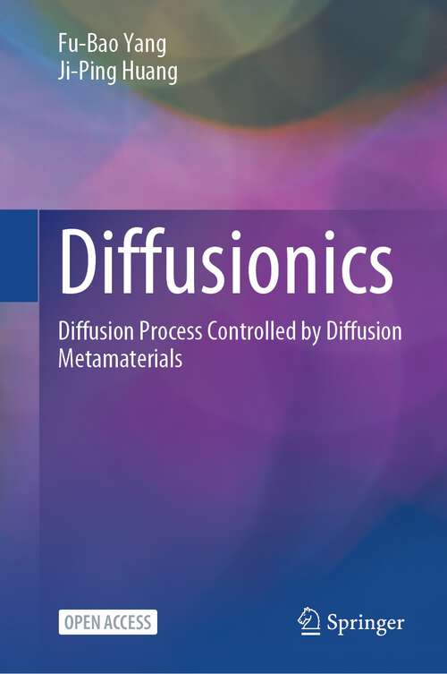 Book cover of Diffusionics: Diffusion Process Controlled by Diffusion Metamaterials (2024)