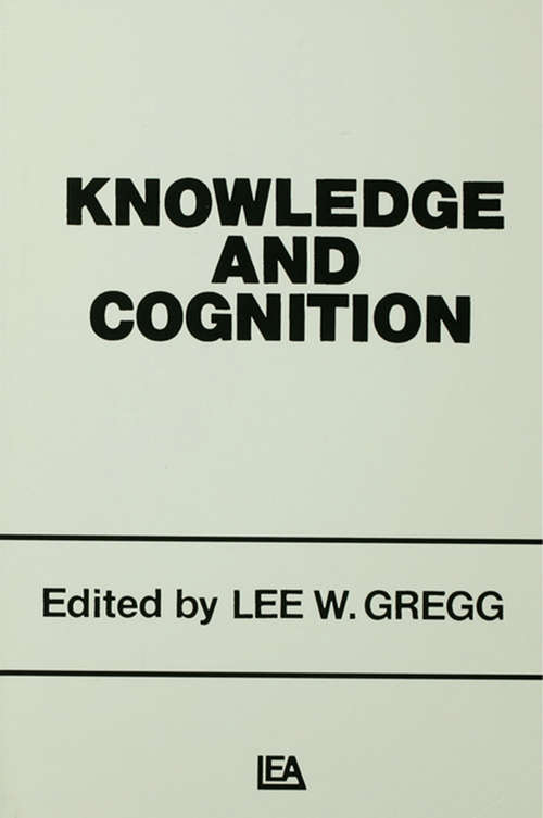 Knowledge and Cognition (Carnegie Mellon Symposia on Cognition Series)
