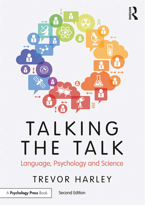 Book cover of Talking the Talk: Language, Psychology and Science