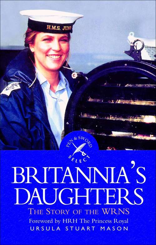 Book cover of Britannia's Daughters: The Story of the WRNs