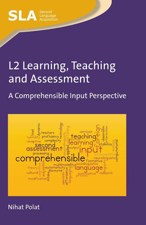 Book cover of L2 Learning, Teaching and Assessment: A Comprehensible Input Perspective