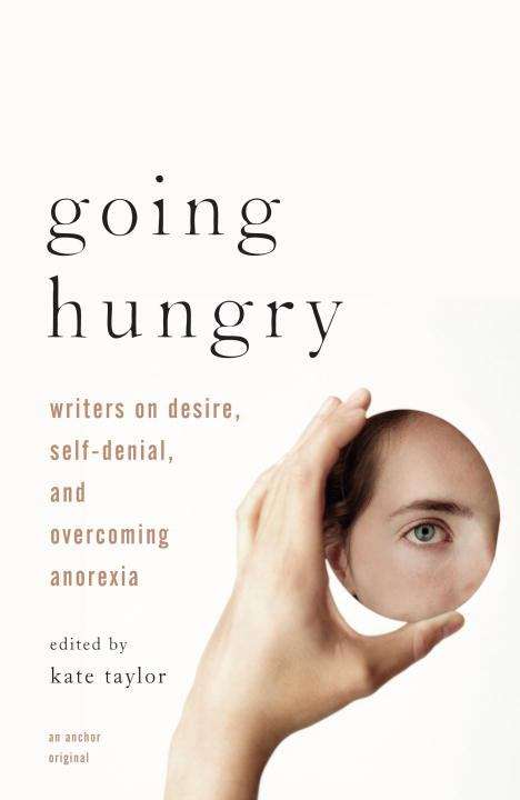 Book cover of Going Hungry: Writers on Desire, Self-denial, and Overcoming Anorexia