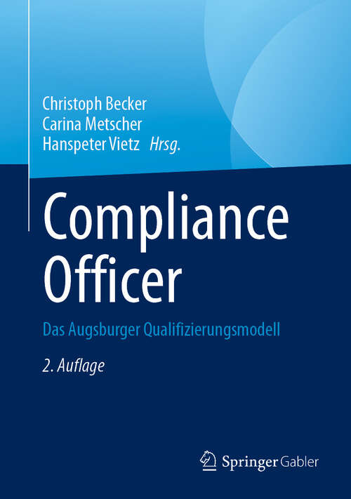 Book cover of Compliance Officer: Das Augsburger Qualifizierungsmodell (2. Auflage 2025)