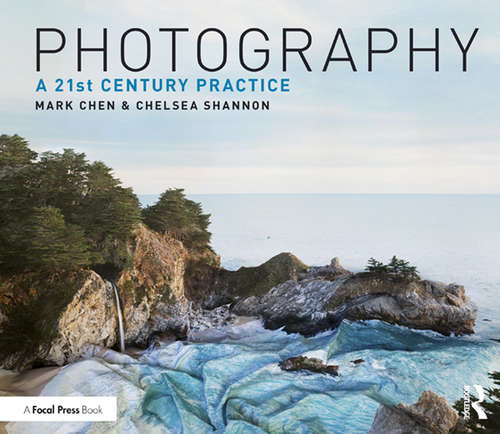 Photography: A 21st Century Practice