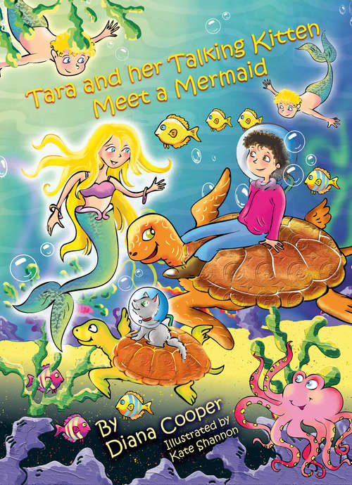 Book cover of Tara and Her Talking Kitten Meet a Mermaid