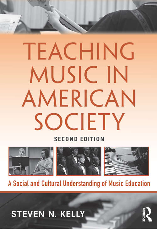 Book cover of Teaching Music in American Society: A Social and Cultural Understanding of Music Education