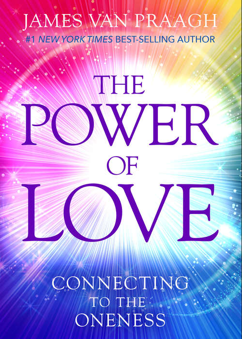 Book cover of The Power of Love: Connecting To The Oneness