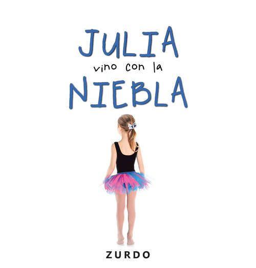 Book cover of Julia vino con la niebla