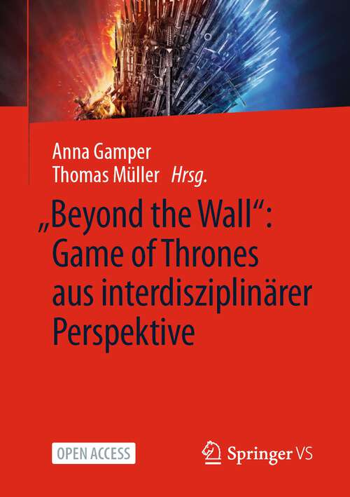 Book cover of „Beyond the Wall”: Game of Thrones aus interdisziplinärer Perspektive (1. Aufl. 2022)