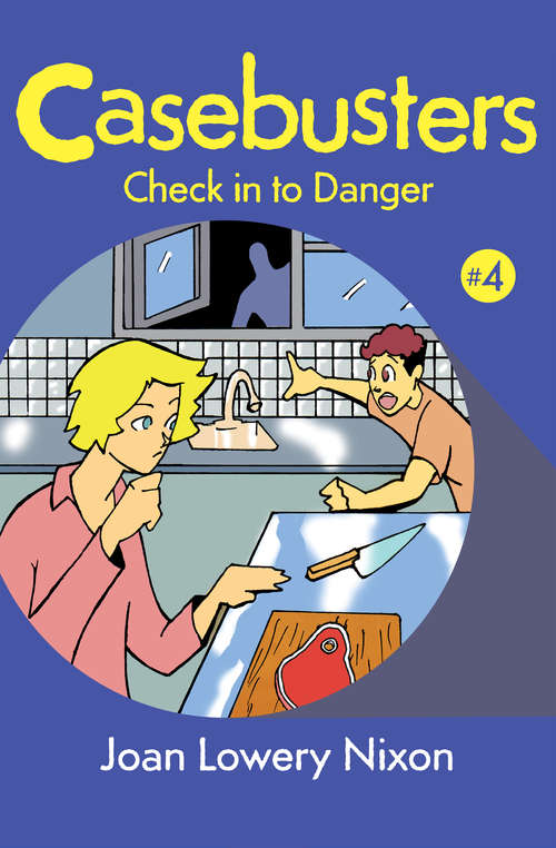 Book cover of Check in to Danger: Casebusters #4 (Casebusters #4)