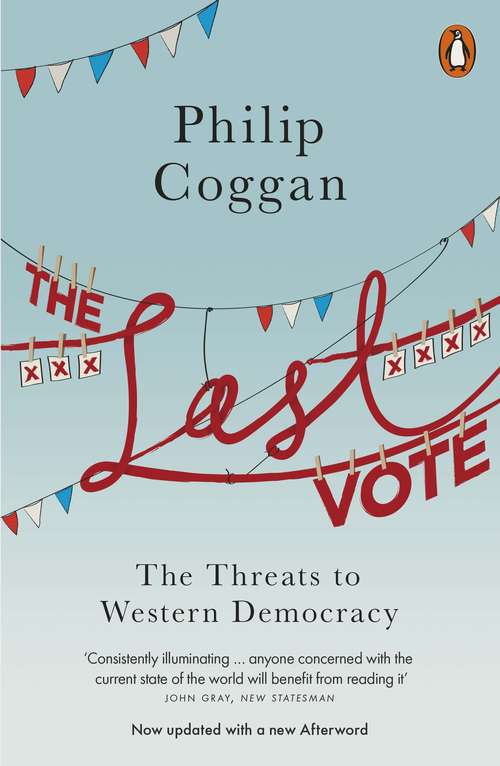 Book cover of The Last Vote: The Threats to Western Democracy