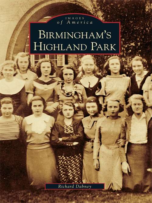 Book cover of Birmingham's Highland Park