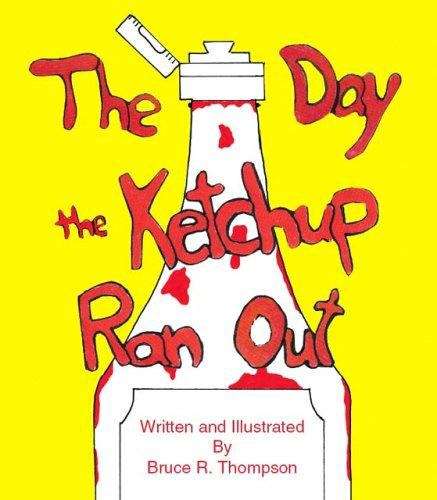 Book cover of The Day the Ketchup Ran Out