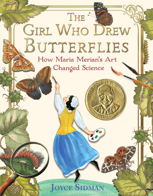 Book cover of The Girl Who Drew Butterflies: How Maria Merian's Art Changed Science