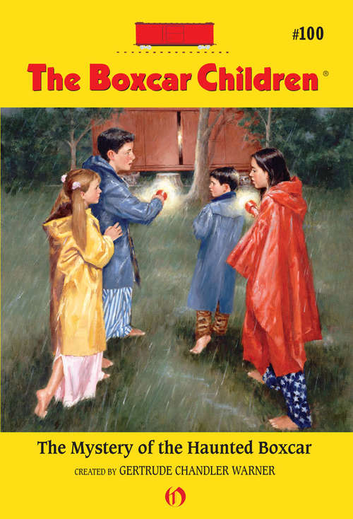 Book cover of The Mystery of the Haunted Boxcar (Boxcar Children #100)