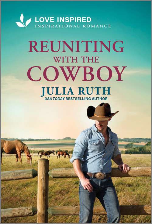 Book cover of Reuniting with the Cowboy: An Uplifting Inspirational Romance (Original) (Four Sisters Ranch)