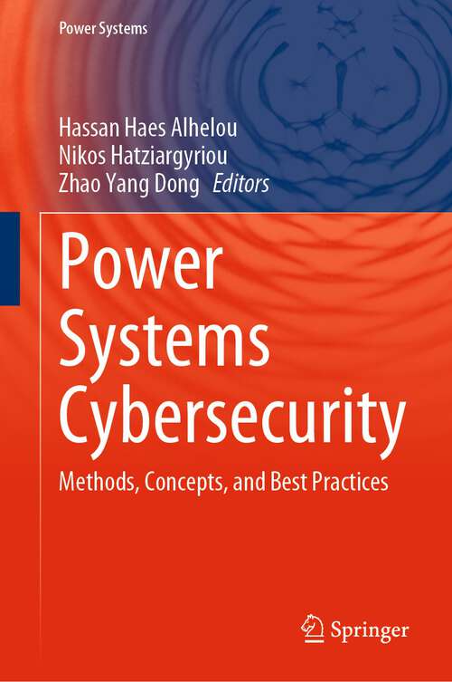 Book cover of Power Systems Cybersecurity: Methods, Concepts, and Best Practices (1st ed. 2023) (Power Systems)