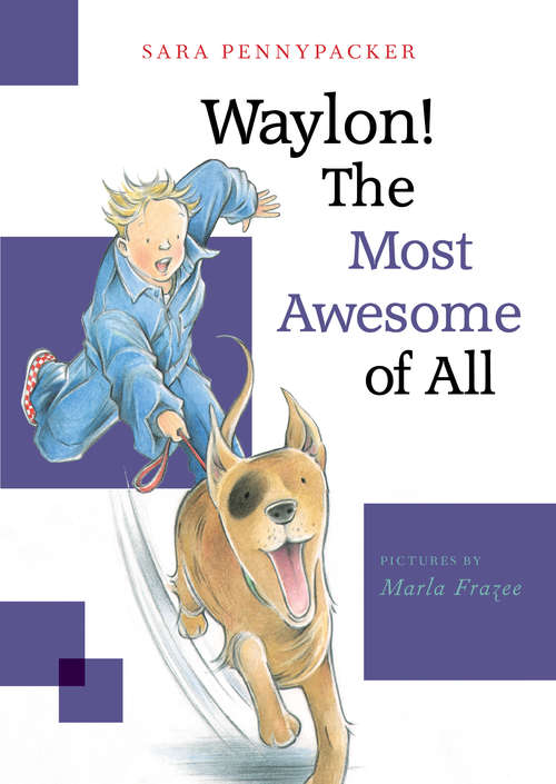 Waylon! The Most Awesome of All: The Most Awesome Of All (Waylon #3)