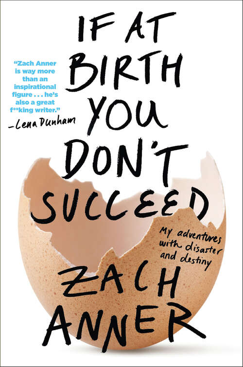 Book cover of If at Birth You Don't Succeed: My Adventures with Disaster and Destiny