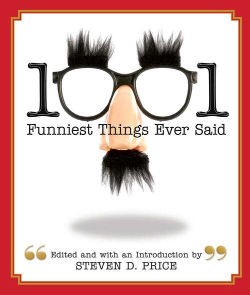 Book cover of 1001 Funniest Things Ever Said (1001)