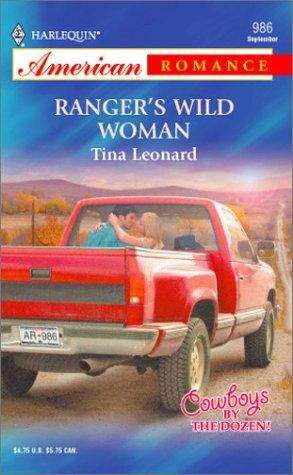 Book cover of Ranger's Wild Woman (Cowboys by the Dozen, Book #3)