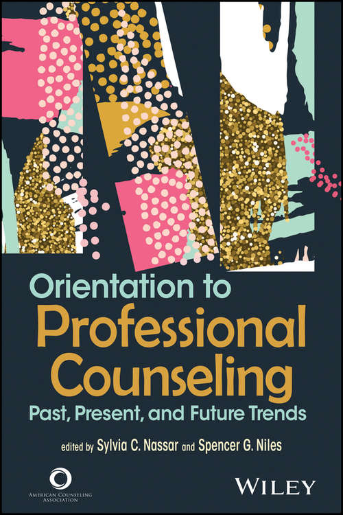 Book cover of Orientation to Professional Counseling: Past, Present, and Future Trends
