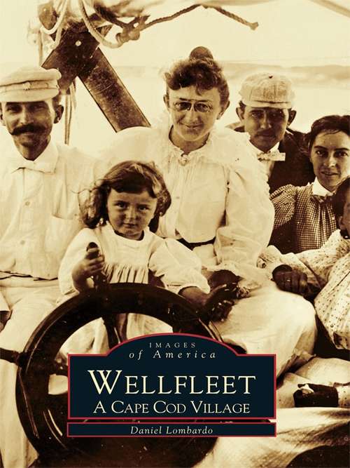 Book cover of Wellfleet: A Cape Cod Village