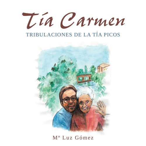 Tía Carmen: Tribulaciones de la tía Picos