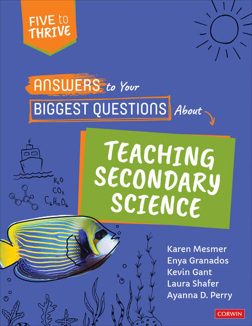 Book cover of Answers to Your Biggest Questions About Teaching Secondary Science: Five to Thrive [series]
