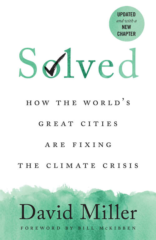 Book cover of Solved: How the World’s Great Cities Are Fixing the Climate Crisis