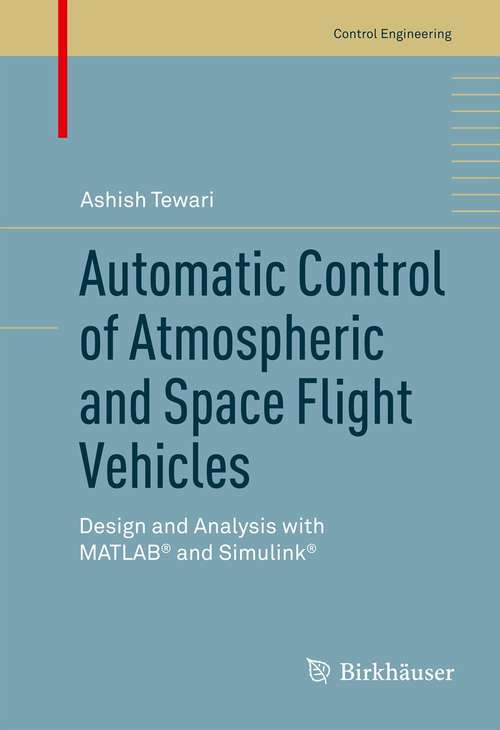 Book cover of Automatic Control of Atmospheric and Space Flight Vehicles