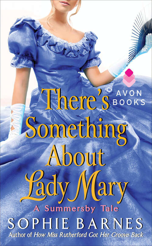 Book cover of There's Something About Lady Mary: A Summersby Tale (The Summersby Tales #2)
