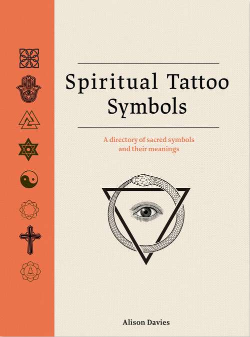 Book cover of Spiritual Tattoo Symbols: A Directory of Sacred Symbols and their Meanings
