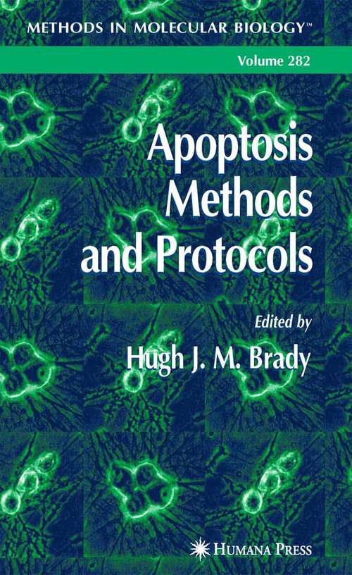 Apoptosis Methods and Protocols (Methods in Molecular Biology #282)