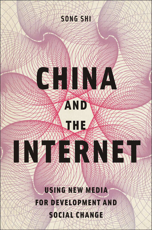 Book cover of China and the Internet: Using New Media for Development and Social Change