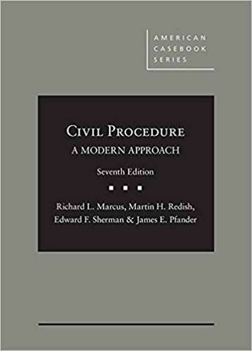 Civil Procedure: A Modern Approach