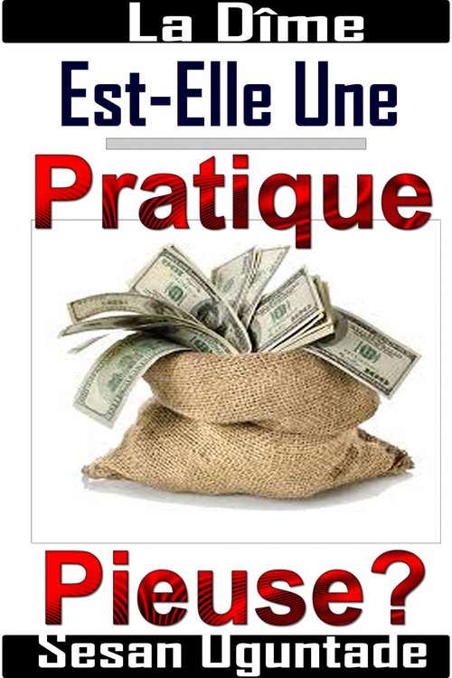 Book cover of La Dîme Est-Elle Une Pratique Pieuse ?