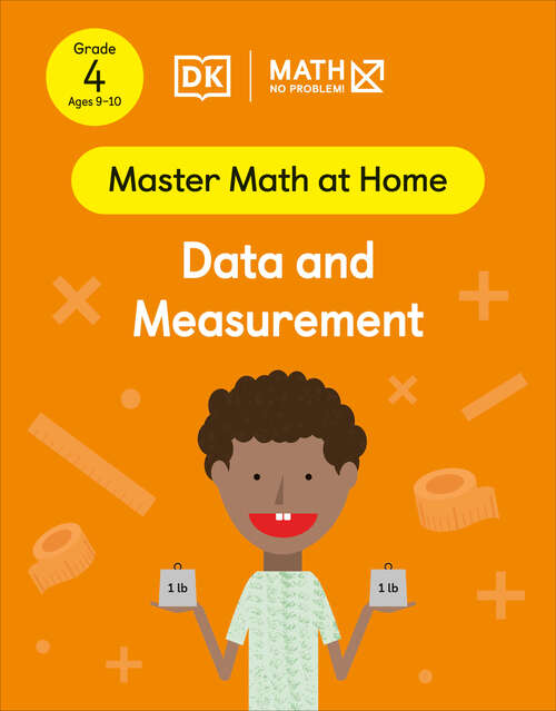 Book cover of Math - No Problem! Data and Measurement, Grade 4 Ages 9-10 (Master Math at Home)