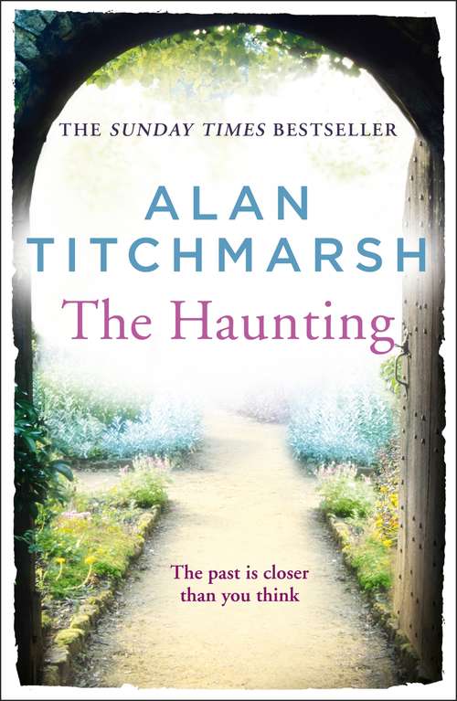 Book cover of The Haunting: A story of love, betrayal and intrigue from bestselling novelist and national treasure Alan Titchmarsh.