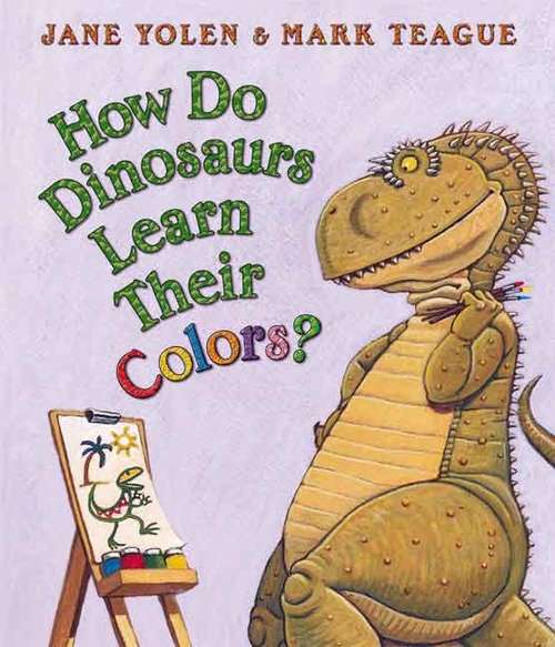 Book cover of How Do Dinosaurs Learn Their Colors?