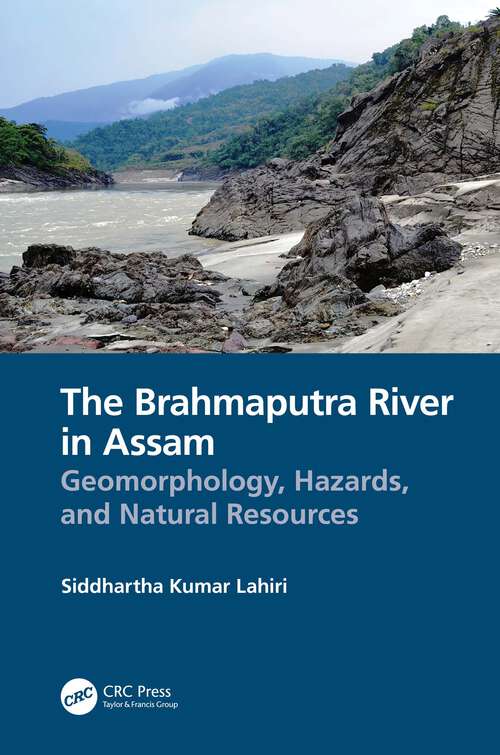 Book cover of The Brahmaputra River in Assam: Geomorphology, Hazards, and Natural Resources