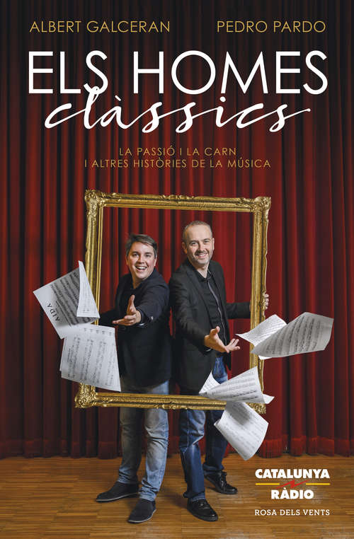 Book cover of Els homes clàssics: La Passió i la carn i altres històries de la música